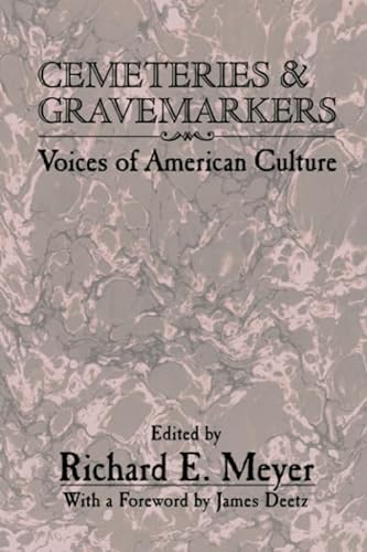 Cemeteries Gravemarkers: Voices of American Culture